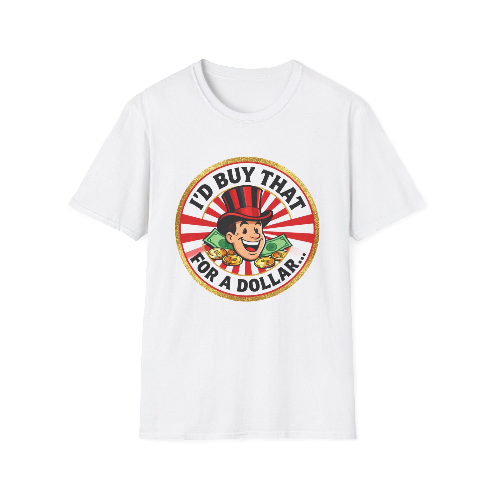 T-Shirt — "I'd Buy That for a Dollar" Vintage Retro Graphic Tee