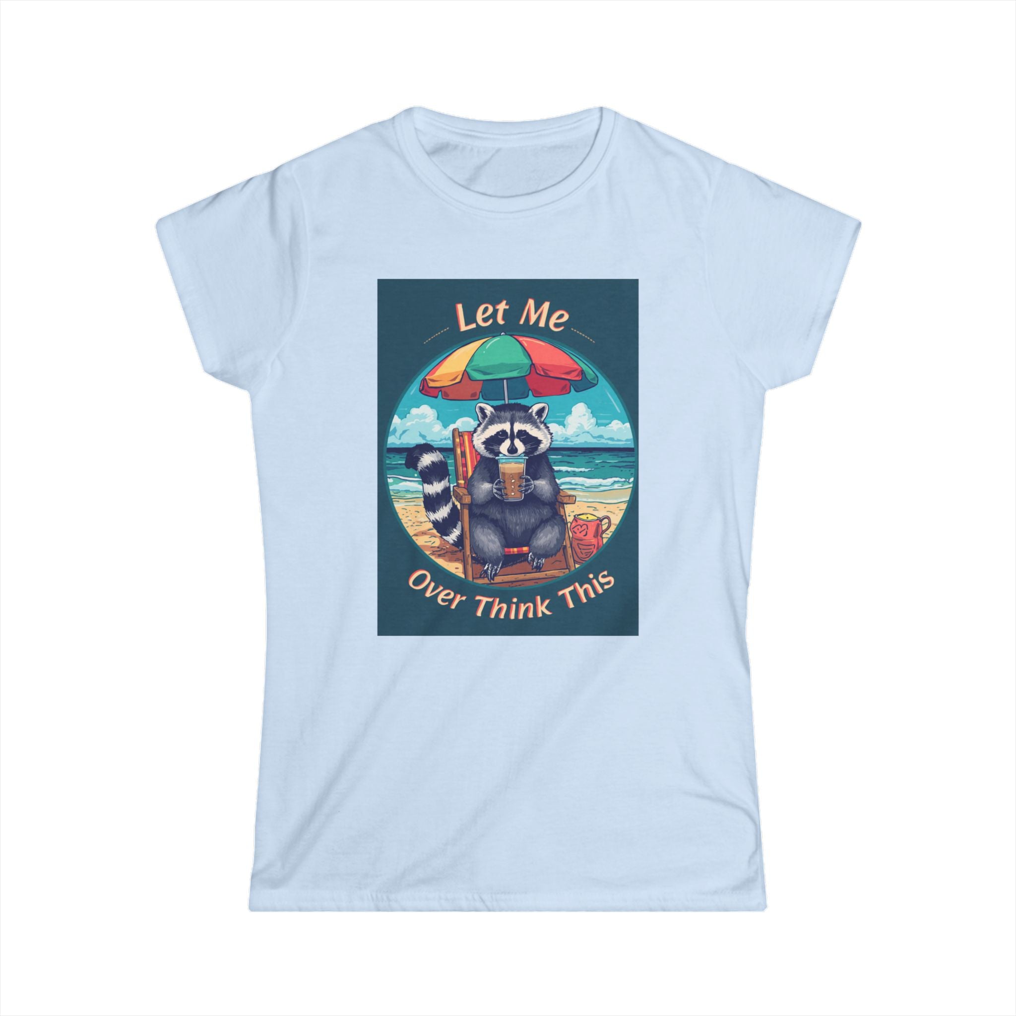 Let Me Overthink This Raccoon Beach Tee