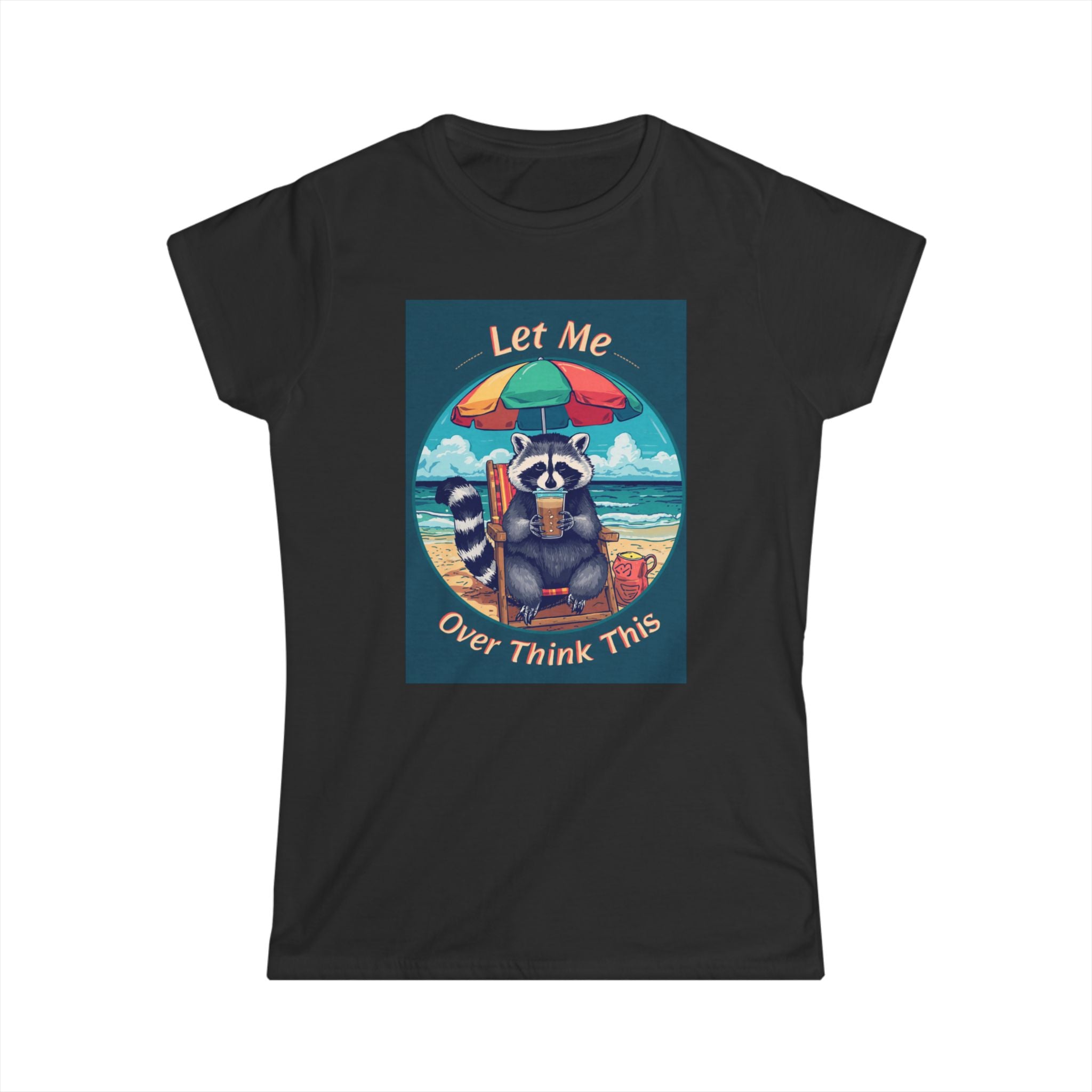 Let Me Overthink This Raccoon Beach Tee