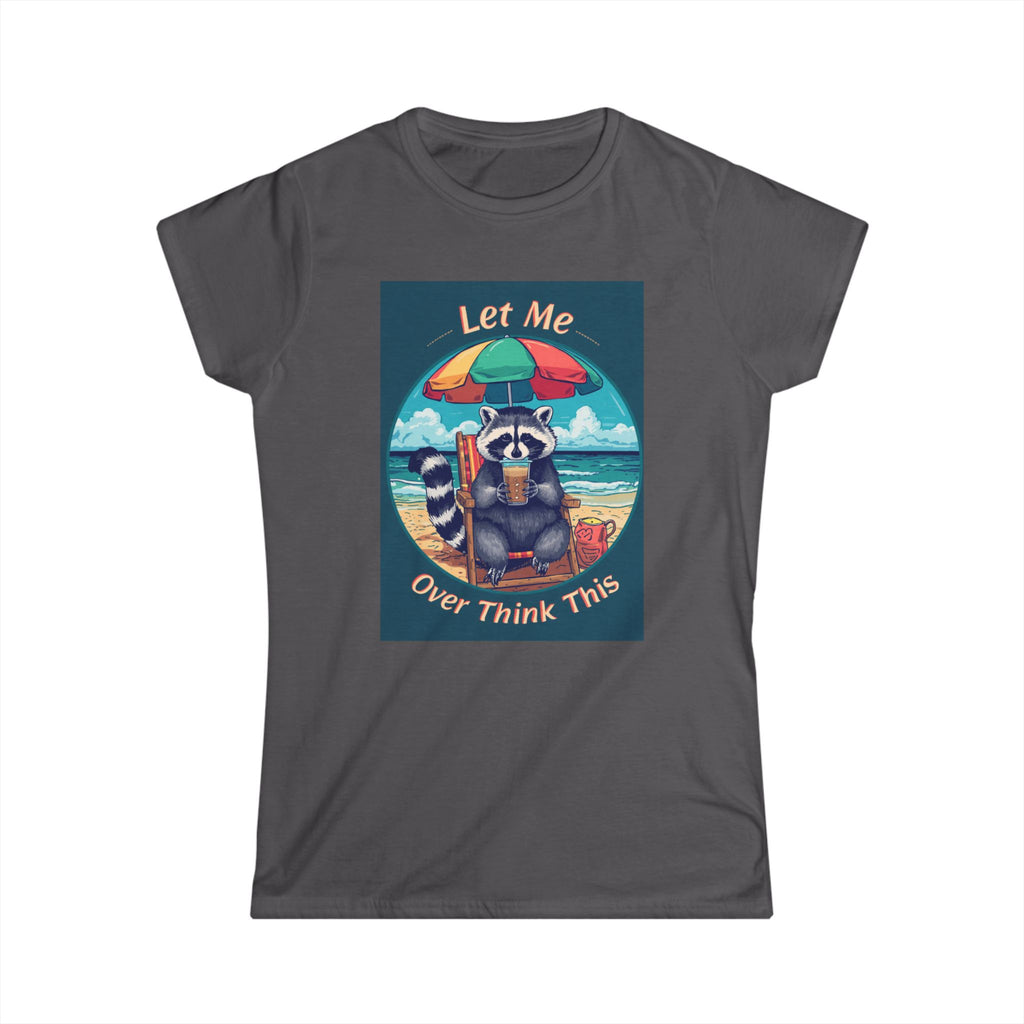 Let Me Overthink This Raccoon Beach Tee