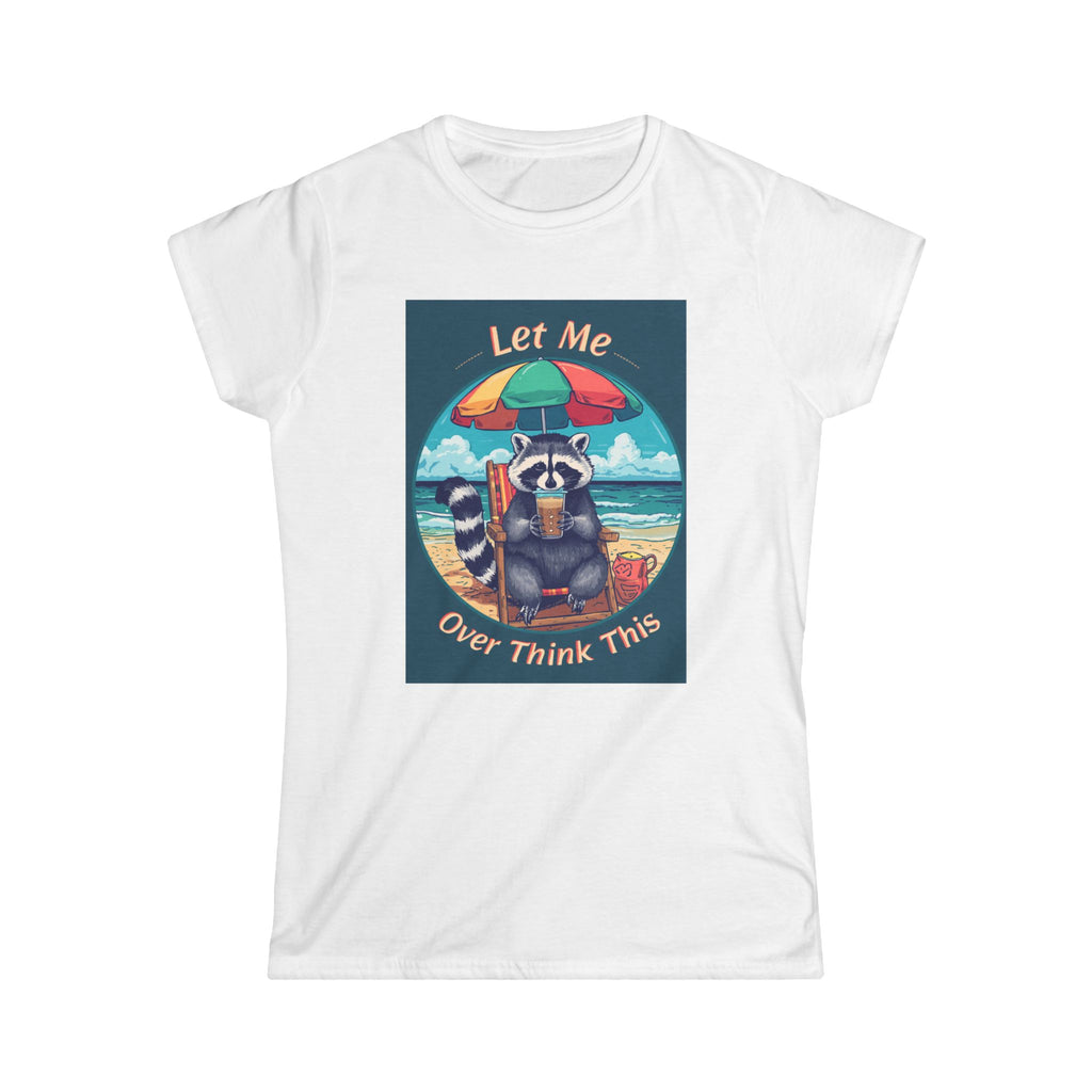 Let Me Overthink This Raccoon Beach Tee