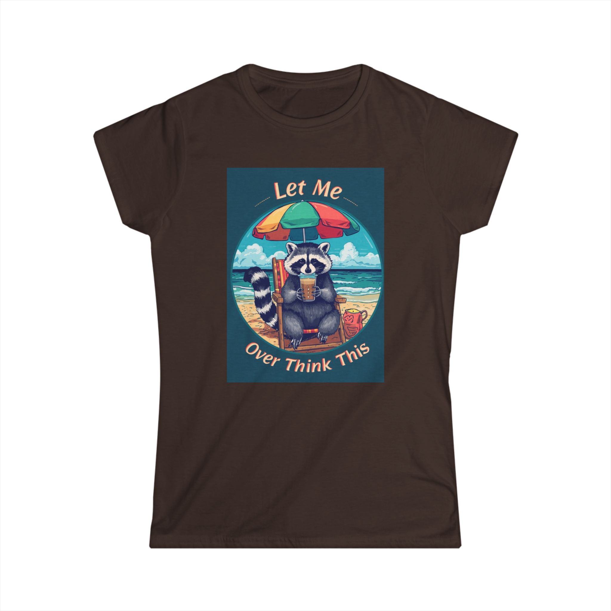 Let Me Overthink This Raccoon Beach Tee